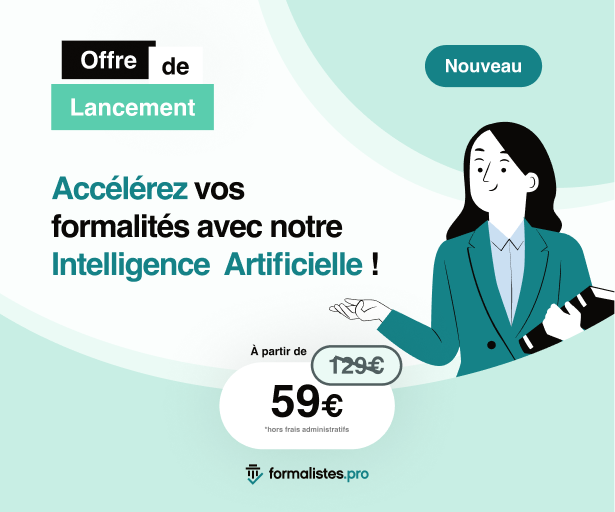Offre de lancement - Accélérez vos formalités avec notre Intelligence Artificielle - Formalistes.pro